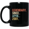 Birthday Gift Legendary Since April 2001 Son Black Mug