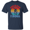 Skating Skateboarding This Is How I Roll Skater Wardrobe Unisex T-Shirt