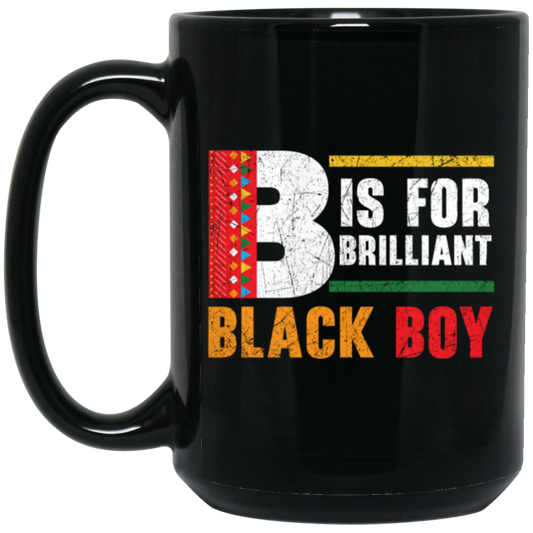 B Is For Brilliant Black Boy Black History Month Black Mug