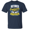 Retired Engineer Way Happier, Engineering Gift