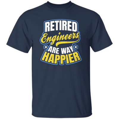 Retired Engineer Way Happier, Engineering Gift