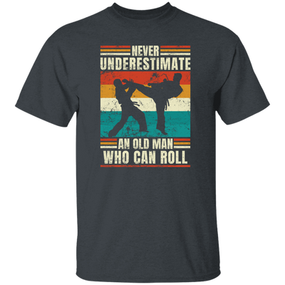 Martial Art, Never Underestimate, An Old Man Who Can Roll, Retro Taekwondo Unisex T-Shirt