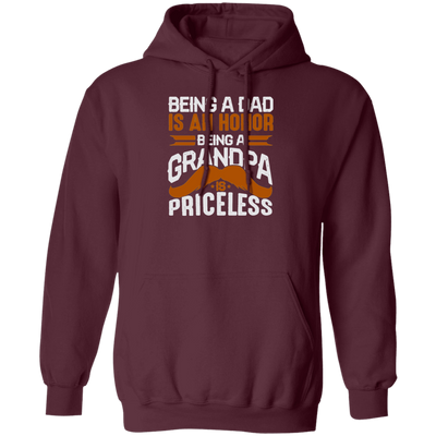 Grandpa And Daddy, Grandfather Gift, Being A Dad Is An Honor Pullover Hoodie