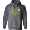 Autism Love Gift, Healing Gift, Heal Autism, Autism Awareness, Retro Gift, Autism Vintage Pullover Hoodie