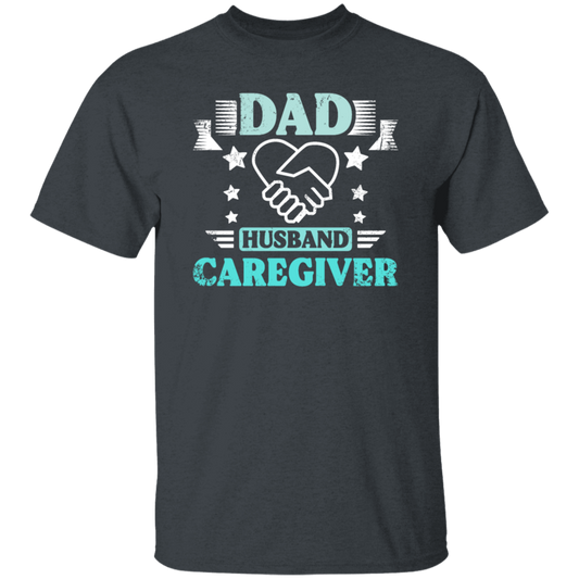 Nurse Gift, Geriatric Nurse, Dad Gift, Husband Caregiver, Love Caregiver Unisex T-Shirt