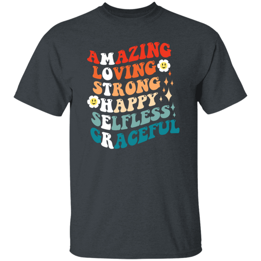 Mothers Gift, Amazing, Loving, Strong, Happy, Selfless, Graceful Mom Unisex T-Shirt