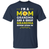 Mama's Day Gift, I Am A Mom Grandma And A Great Grandma Nothing Scares Me Unisex T-Shirt