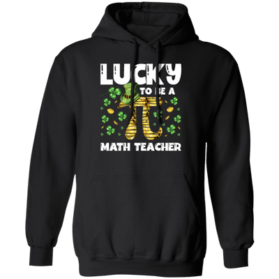 Love Patrick Gift, Lucky To Be A Math Teacher, Pi Love Gift