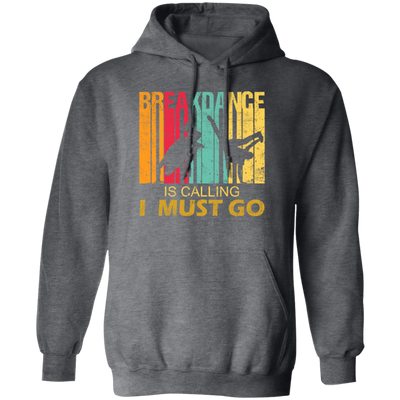 Breakdance Is Calling Funny Retro Vintage Gift