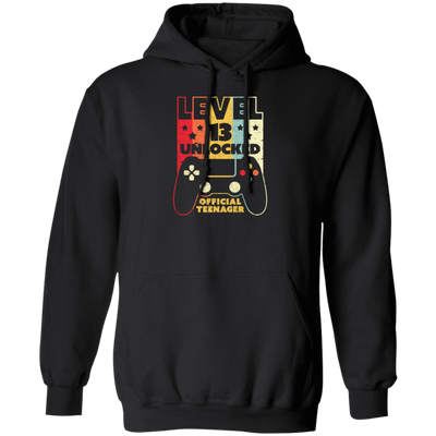 Level 13 Unlocked Official Teenager 13th, Funny Birthday Gift Pullover Hoodie