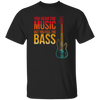 Bass Players Are The Sexiest Retro You Hear The Music But You Feel The Bass Vintage Unisex T-Shirt