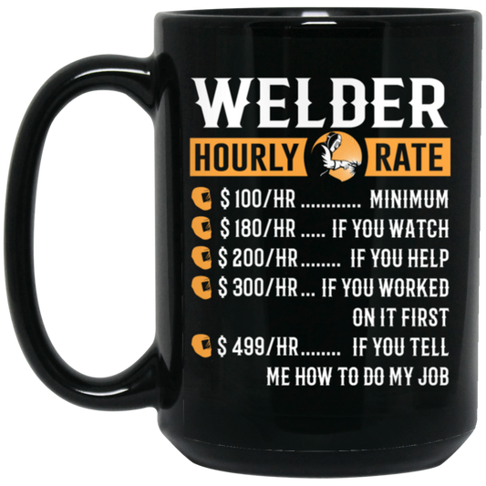 Welder Gift Love, Hourly Rate, High Rate, Welding Gift