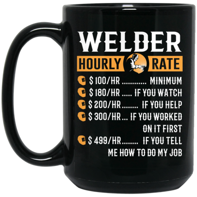 Welder Gift Love, Hourly Rate, High Rate, Welding Gift