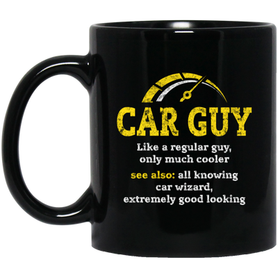 Love Car Gift, Car Guy Like A Regular Guy, Only Much Cooler, Car Wizard Black Mug