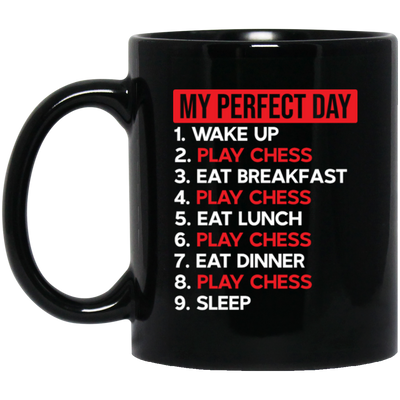 Best Day, My Perfect Day, Love To Be Perfect, Chess Is My Life, Best Chess Black Mug