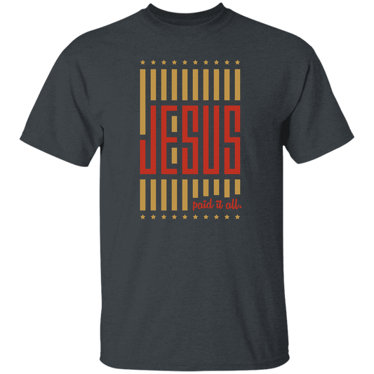 Jesus Lover, Paid It All, American Jesus, Love Jesus Gift, My Faith My Jesus Unisex T-Shirt