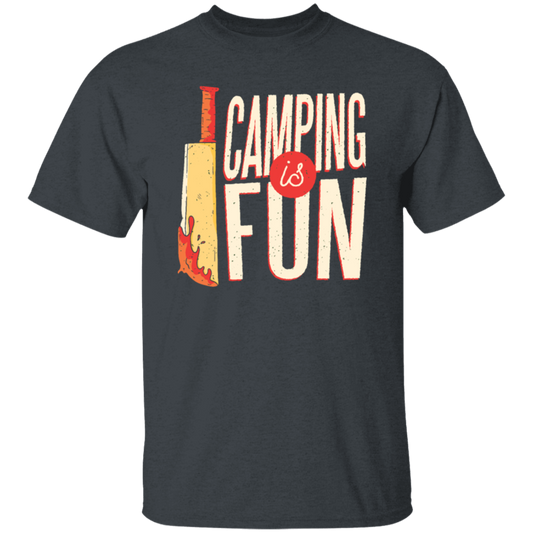 A Bloody Knife Saying Camping Is Fun Funny And Sacrastic Camper Outdoor Unisex T-Shirt