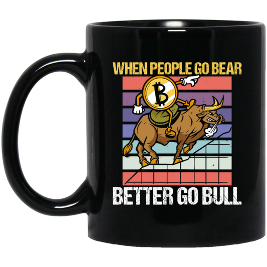 When People Go Bear Better Go Bull, Retro Bitcoin Gift, Love Bull Black Mug