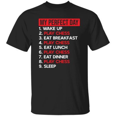 Best Day, My Perfect Day, Love To Be Perfect, Chess Is My Life, Best Chess Unisex T-Shirt