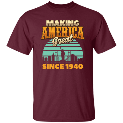 Retro Making America Great Since 1940 Birthday Gift Unisex T-Shirt