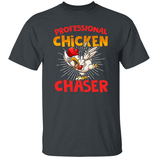 Chicken Love Gift, Professional Chicken Chaster, Best Chicken Ever, Love Chicken Unisex T-Shirt