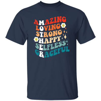 Mothers Gift, Amazing, Loving, Strong, Happy, Selfless, Graceful Mom Unisex T-Shirt