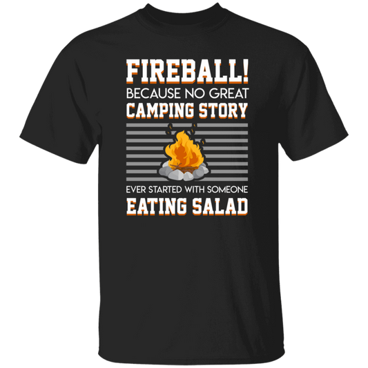 Campfire, Fireball No Camping Story Started Someone Eating Salad