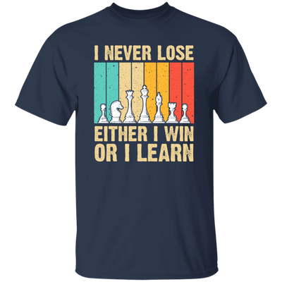 Retro Chess Gift, I Never Lose Either I Win Or I Learn, Love To Learning Chess Unisex T-Shirt