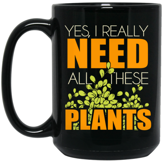 Yes I Really Need All These Plants, People Loves Plants, Planting _ Plantation Gift