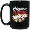 Playing Bingo, Happiness Is Playing Bingo, Love Bingo Game, Best Bingo Ever Black Mug