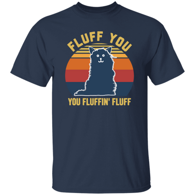 Retro Fluff You, You Fluffin Fluff Cute Cat Unisex T-Shirt