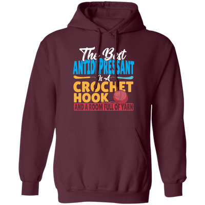 Love Knitting Wood, The Best Antidepressant Is A Crochet Hook And A Room Full Of Yarn Pullover Hoodie