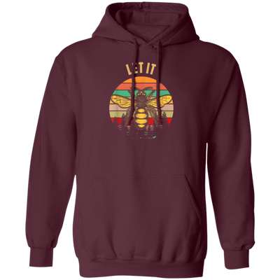 Bee Garden Let It Bee Vintage Let_s Get Weird Pullover Hoodie