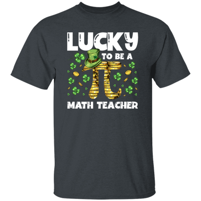 Love Patrick Gift, Lucky To Be A Math Teacher, Pi Love Gift