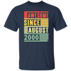 Birthday Gift Idea Awesome Since August 2000 Retro Born In 2000 Gift For Men Women Unisex T-Shirt