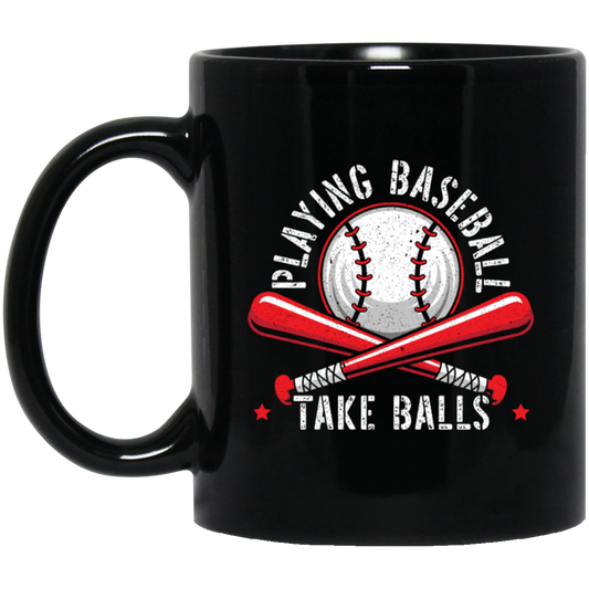 Baseball Teams, Playing Baseball, Take Balls, love Ball, Ball Sport, Playing Sport Black Mug