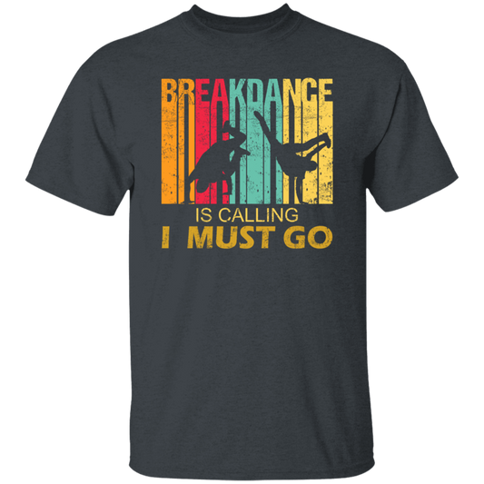 Breakdance Is Calling Funny Retro Vintage Gift