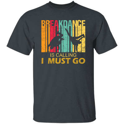 Breakdance Is Calling Funny Retro Vintage Gift