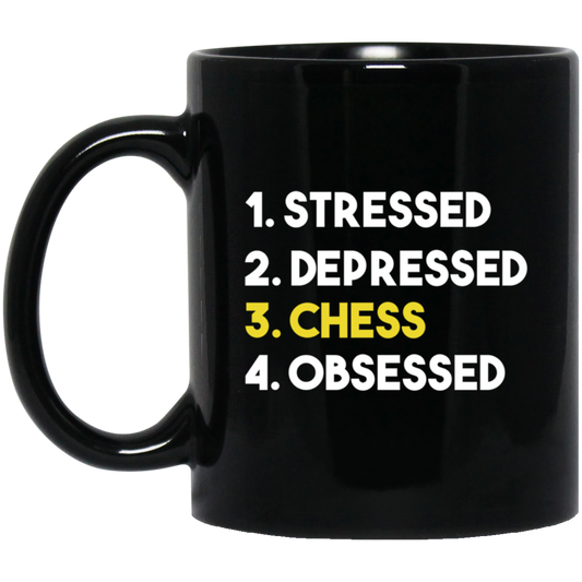 Love Chess, Stressed, Depressed, Chess Lover Gift, Obsessed Best Gift Black Mug