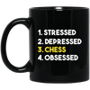 Love Chess, Stressed, Depressed, Chess Lover Gift, Obsessed Best Gift Black Mug