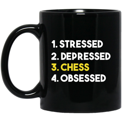 Love Chess, Stressed, Depressed, Chess Lover Gift, Obsessed Best Gift Black Mug