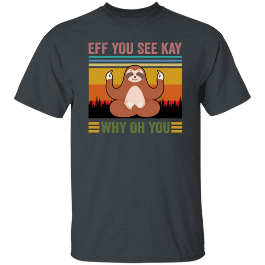 Love Yoga Sloth Yoga Eff You See Kay Why Oh You Funny Vintage Style