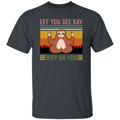 Love Yoga Sloth Yoga Eff You See Kay Why Oh You Funny Vintage Style