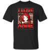 I Love Anime Saying Otaku Weeb, Anime Fan Unisex T-Shirt
