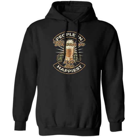 Wisconsin State Funny Wisconsin Beer Wisconsinite Happiest