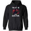 I Am A Doctor, Trust Me Please, Horror Plague Doctor, Film For Festival Pullover Hoodie