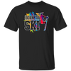 This Design For Skier Born To Ski Colorful Ski Gift Birthday New Year Day Unisex T-Shirt is perfect for skiers of all ages and abilities. Featuring a colorful and vibrant ski-themed design, this stylish t-shirt is sure to make a statement. Unisex sizes are available to ensure the perfect fit for everyone.