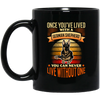 Shepherd Lover, Once You're Lived With A German Shepherd, You Can Never Live Without One Black Mug