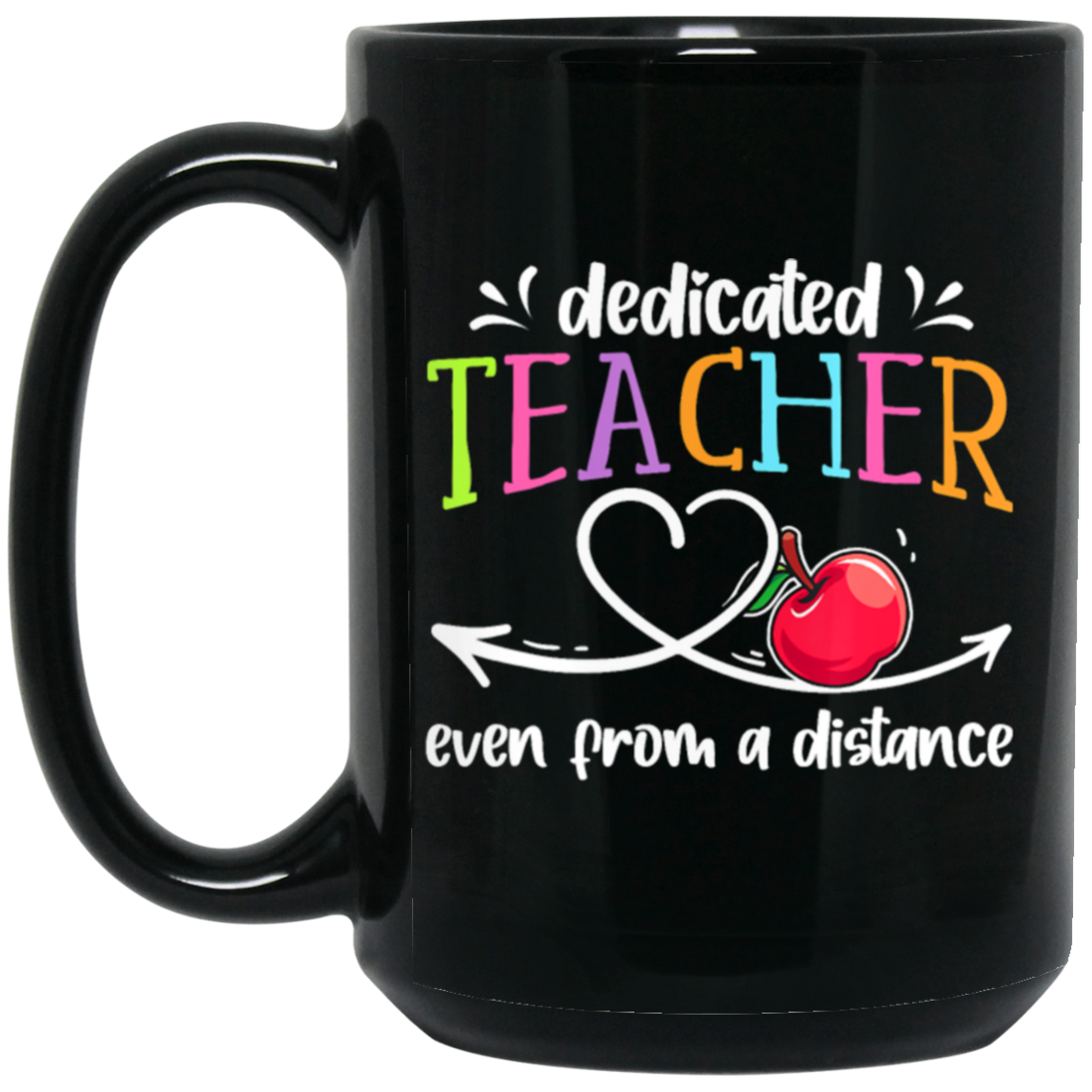 Online Learning, Dedicated Teacher Even From A Distance Black Mug