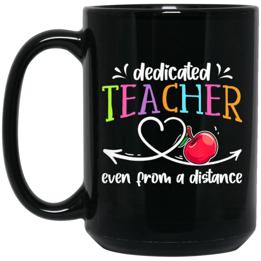 Online Learning, Dedicated Teacher Even From A Distance Black Mug